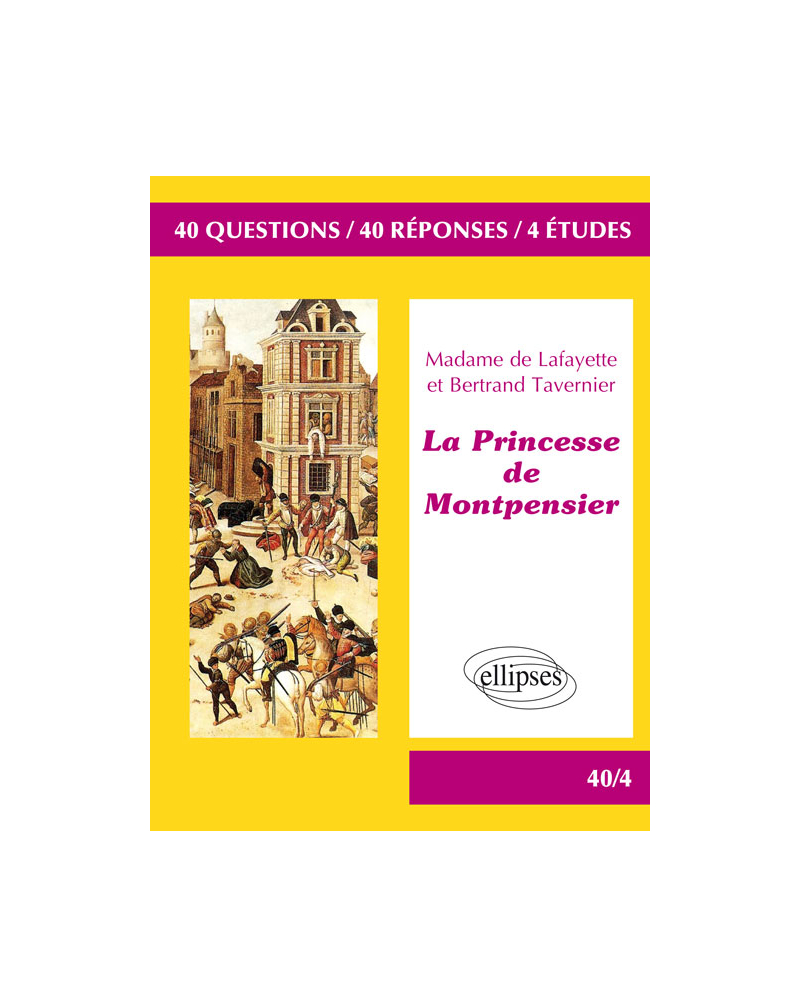 La Princesse de Montpensier,  Madame de Lafayette / Bertrand Tavernier. BAC L 2018