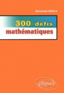300 défis mathématiques