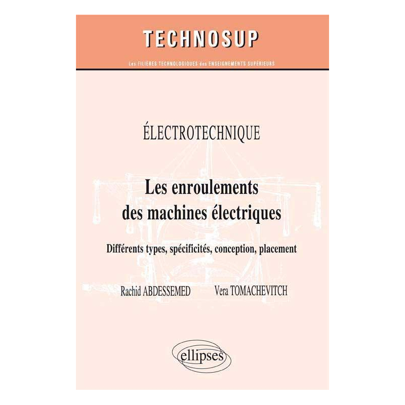 ELECTROTECHNIQUE - Les enroulements des machines électriques - Différents types, spécificités, conception, placement (Niveau B)