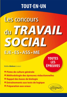 Tout-en-un Les concours du Travail social : EJE - ES - ASS - ME