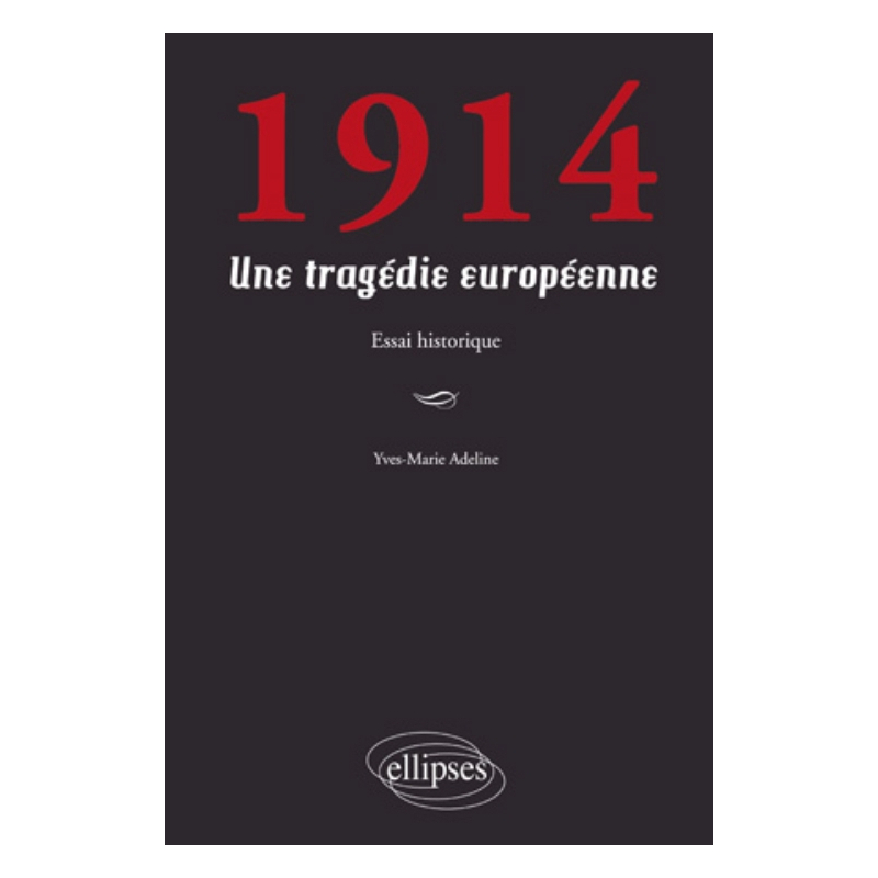 1914. Une tragédie européenne