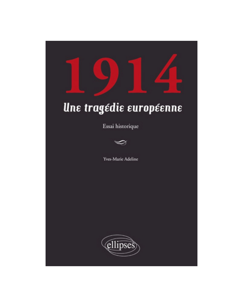 1914. Une tragédie européenne