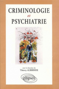 Criminologie et psychiatrie