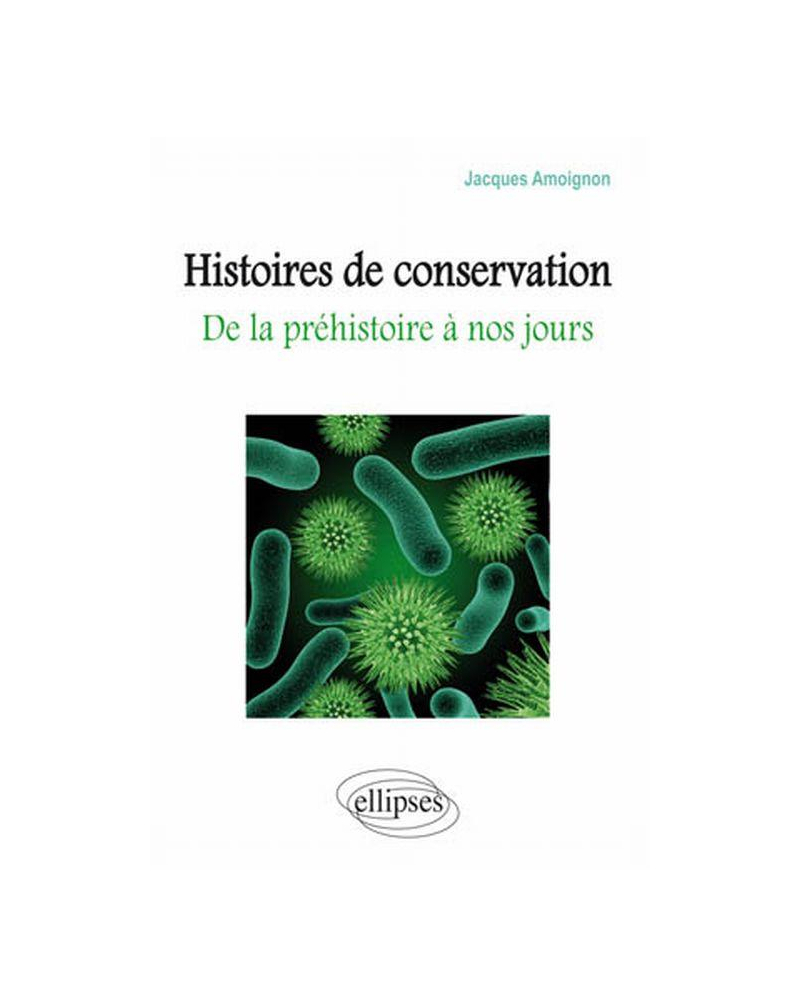 Histoires de conservation - De la préhistoire à nos jours