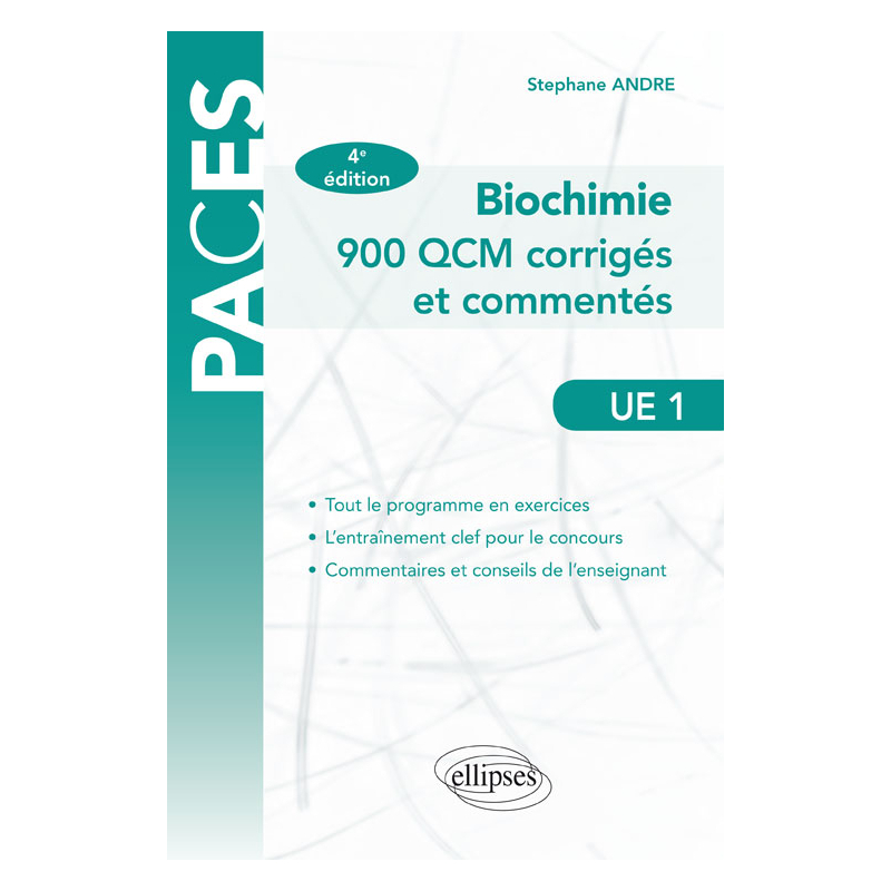 UE1 - Biochimie - 900 QCM corrigés et commentés - 4e édition