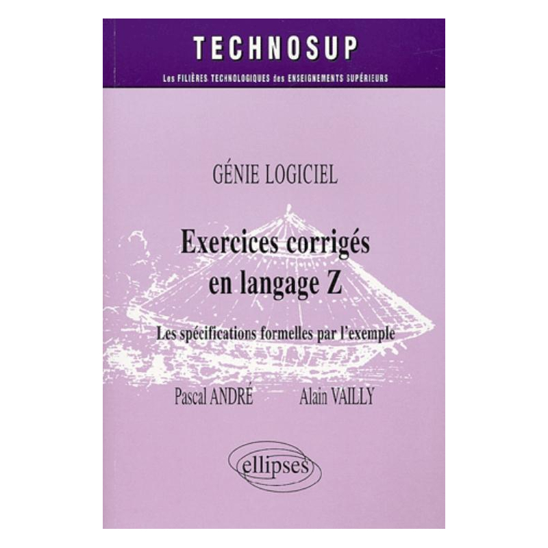 Exercices corrigés en langage Z - Génie logiciel - Niveau C
