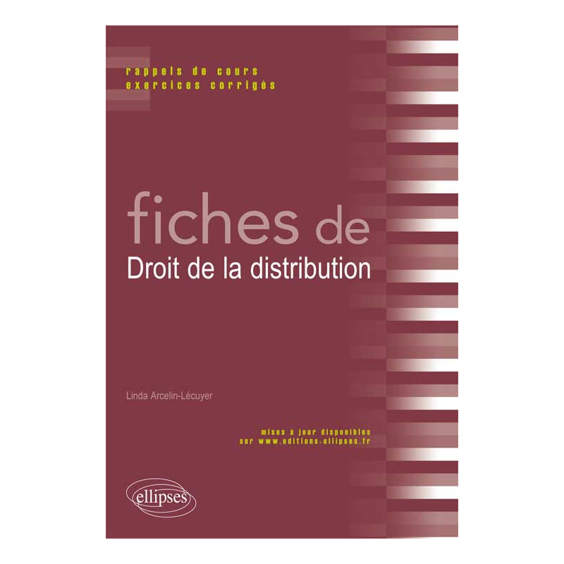 Fiches de Droit de la distribution. Rappels de cours et exercices corrigés