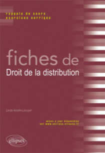 Fiches de Droit de la distribution. Rappels de cours et exercices corrigés
