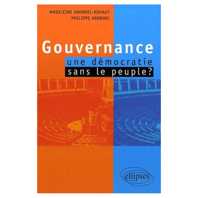 Gouvernance : une démocratie sans peuple ?