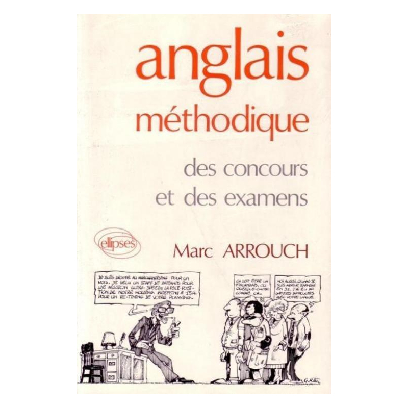 Anglais méthodique des concours et des examens