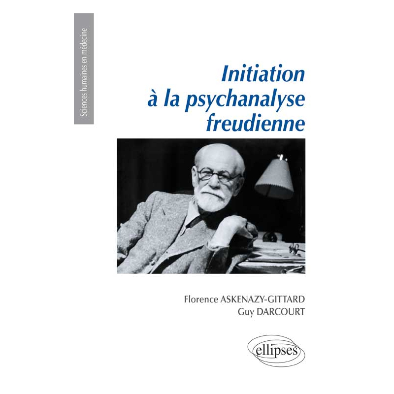 Initiation à la psychanalyse freudienne