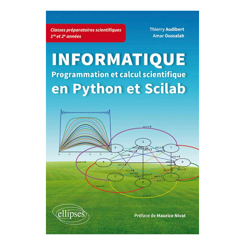 Informatique en classes préparatoires scientifiques 1re et 2e années - Programmation et calcul scientifique en Python et Scilab