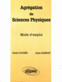Agrégation de Sciences Physiques - Mode d'emploi