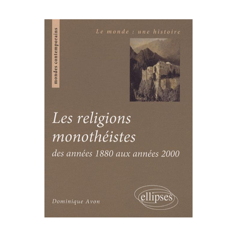 Les religions monothéistes des années 1880 aux années 2000