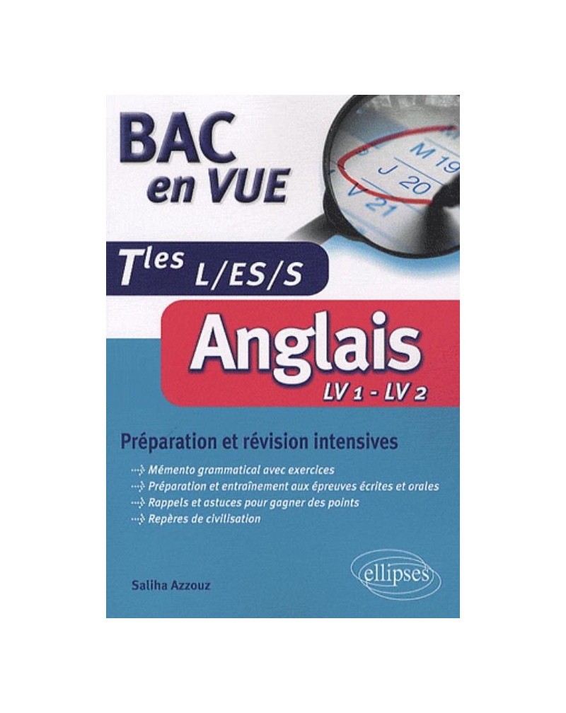 Bac en vue • Anglais • Préparation et révision intensives - Tles L, S, ES (LV1 - LV2)