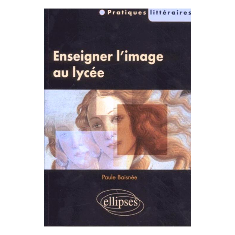 Enseigner l'image au lycée