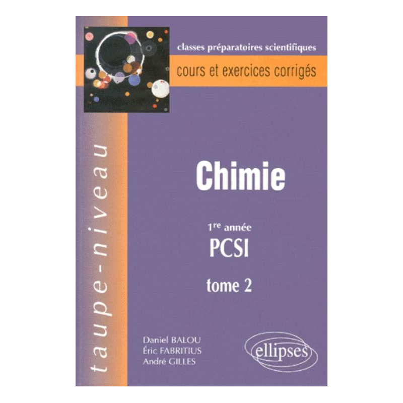 Chimie PCSI, tome 2 - Cours et exercices corrigés