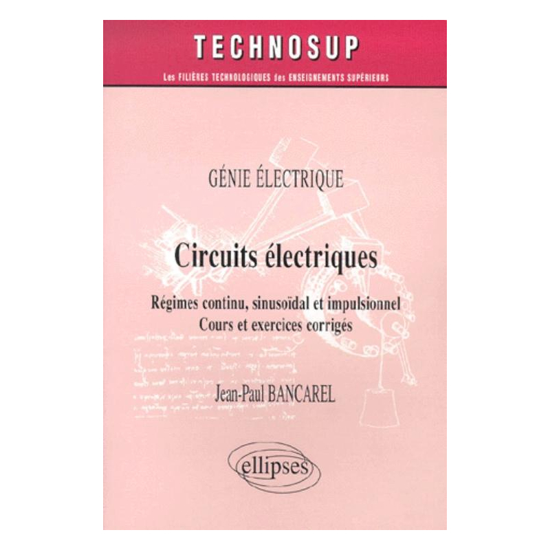 Circuits électriques - Régimes continu, sinusoïdal et impulsionnel - Niveau B