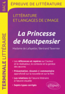 La Princesse de Montpensier,  Madame de Lafayette/Bertrand Tavernier. BAC L 2018 Épreuve de littérature