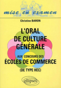 oral de culture générale aux concours des écoles de commerce (L')