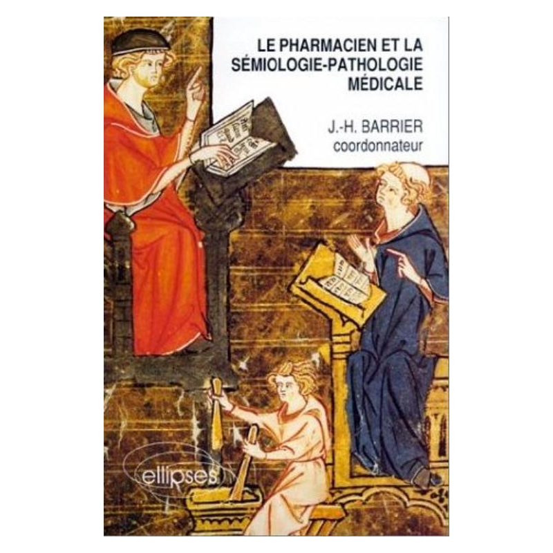 pharmacien et la pathologie/sémiologie médicale (Le)