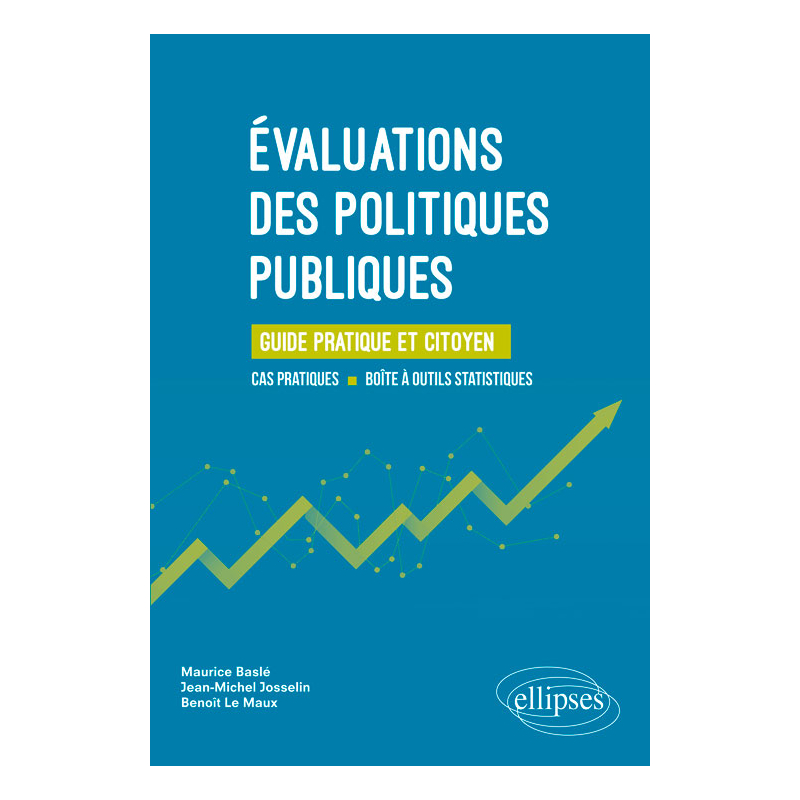 Évaluations des politiques publiques. Guide pratique et citoyen