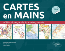 Cartes en mains. Méthodologie de la cartographie  • Nouvelle édition conforme au nouveau programme
