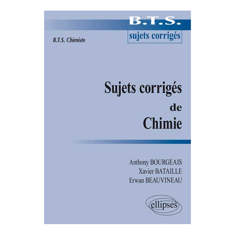 Sujets corrigés de Chimie - BTS chimiste