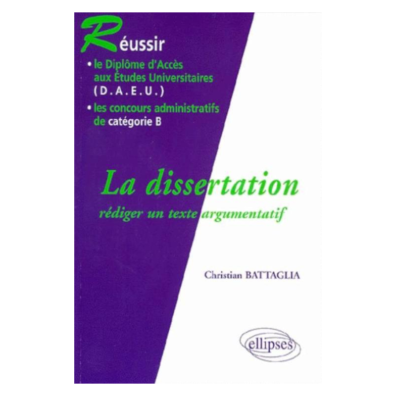 dissertation (La) - Rédiger un texte argumentatif