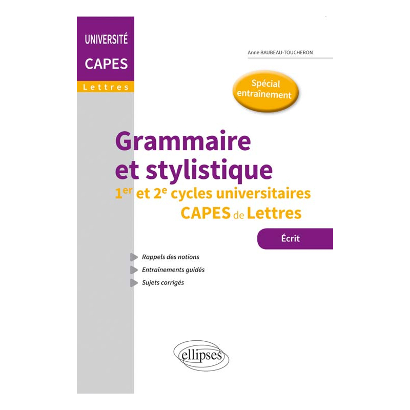 Grammaire et stylistique - 1er et 2e cycles universitaires - CAPES de Lettres