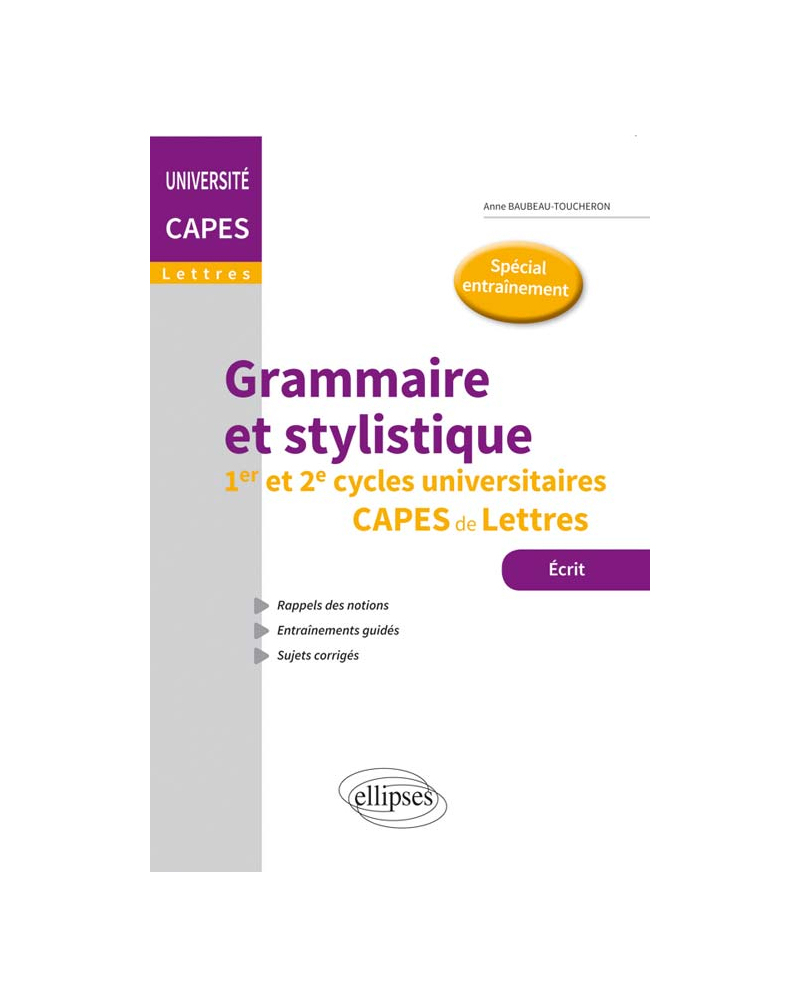 Grammaire et stylistique - 1er et 2e cycles universitaires - CAPES de Lettres