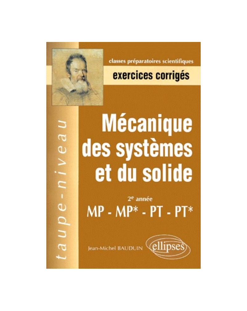 Mécanique des systèmes et du solide MP-MP*-PT-PT* - Exercices corrigés