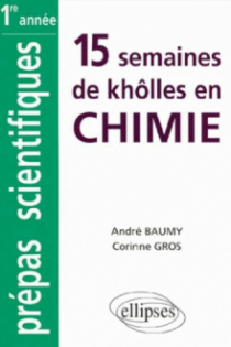 Chimie MPSI-PCSI-PTSI-BCPST classes prépas intégrées (1re partie : 15 semaines)