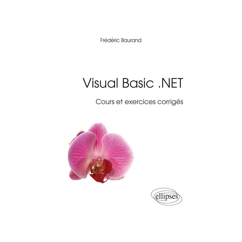 Visual Basic .NET - Cours et exercices corrigés