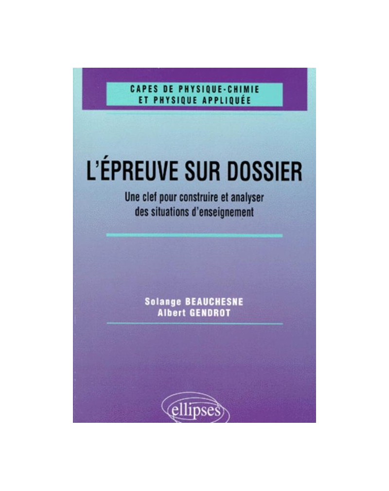 L'épreuve sur dossier du CAPES de Physique-Chimie - Une clef pour construire et analyser des situations d'enseignement