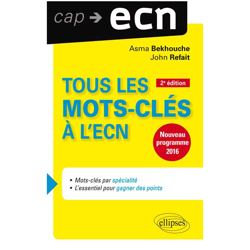 Tous les mots-clés à l’ECN - 2e édition mise à jour et augmentée. Nouveau programme 2016