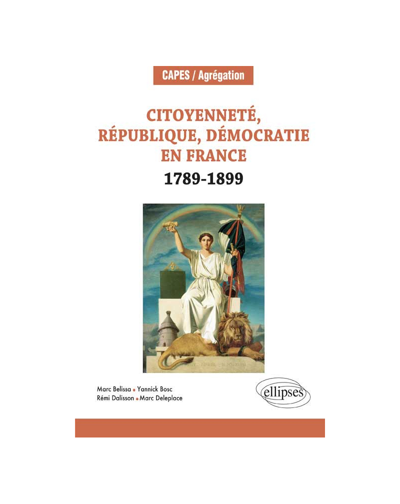 Citoyenneté, République, Démocratie en France. 1789-1899