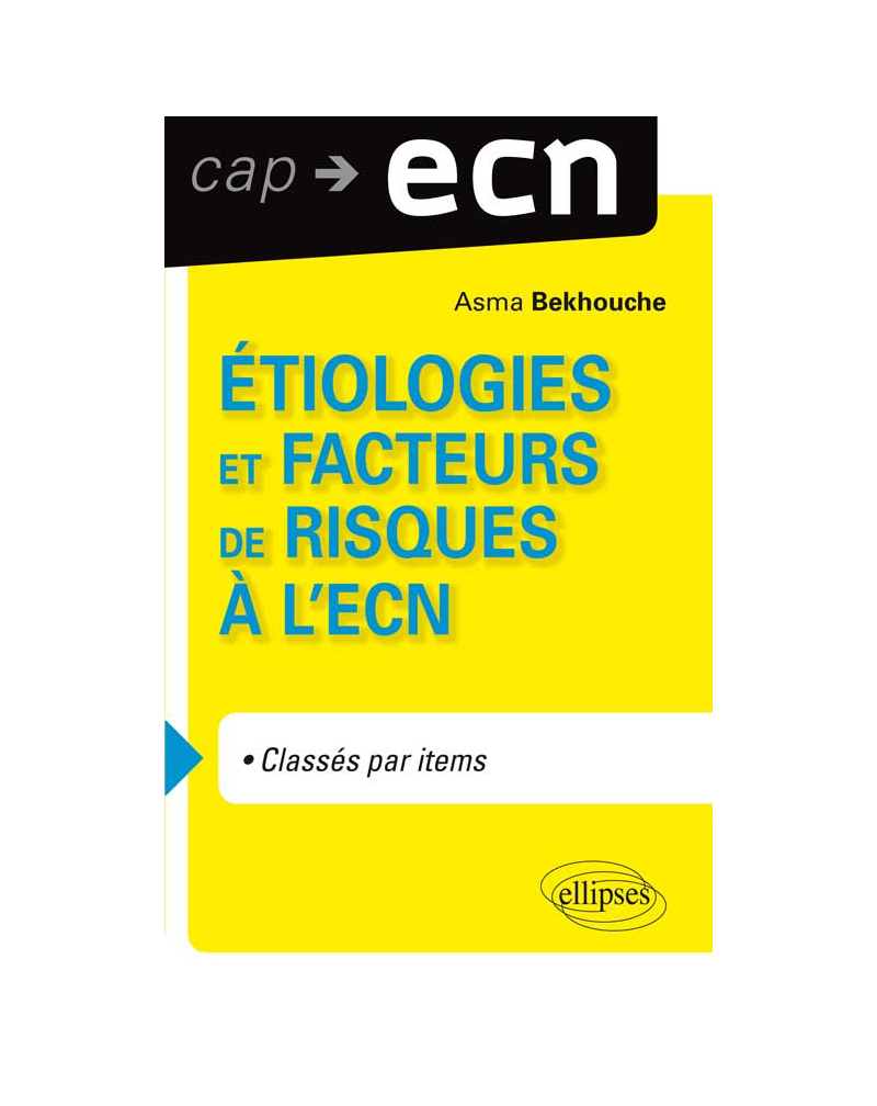 Etiologies et facteurs de risques à l'ECN