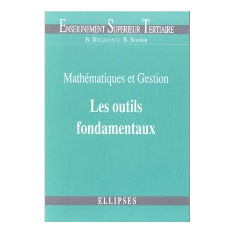 Mathématiques et gestion : les outils fondamentaux