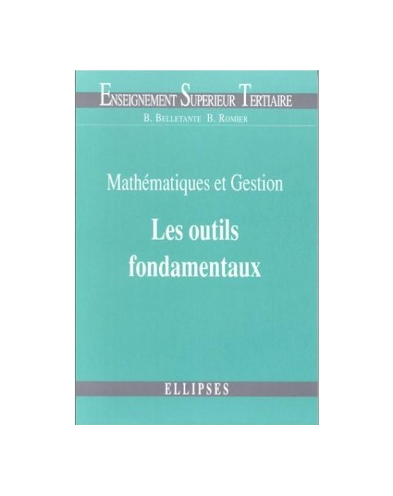 Mathématiques et gestion : les outils fondamentaux