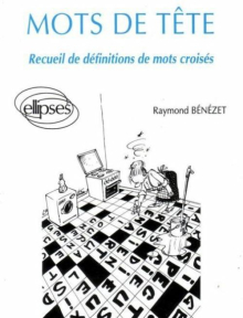 Mots de tête - Recueil de définitions de mots croisés