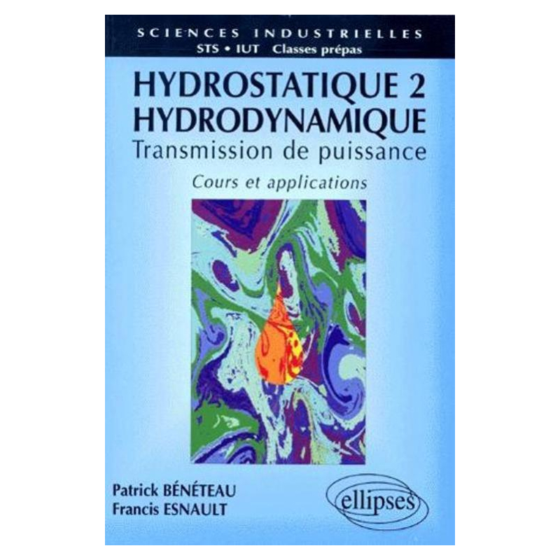 Hydrostatique 2 -  Hydrodynamique - Cours et applications