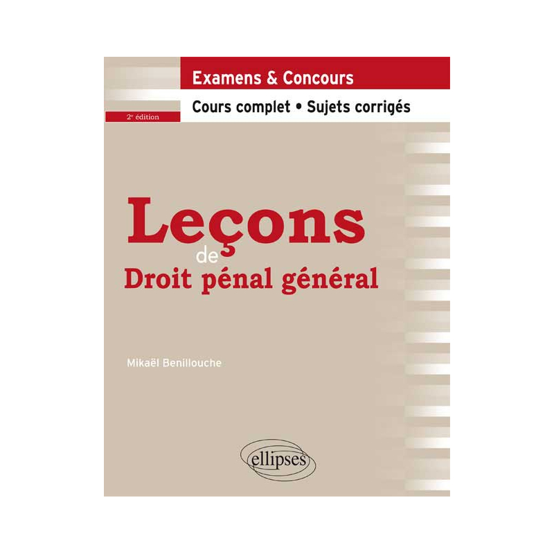 Leçons de Droit pénal général. Cours complet et Sujets corrigés. 2e édition