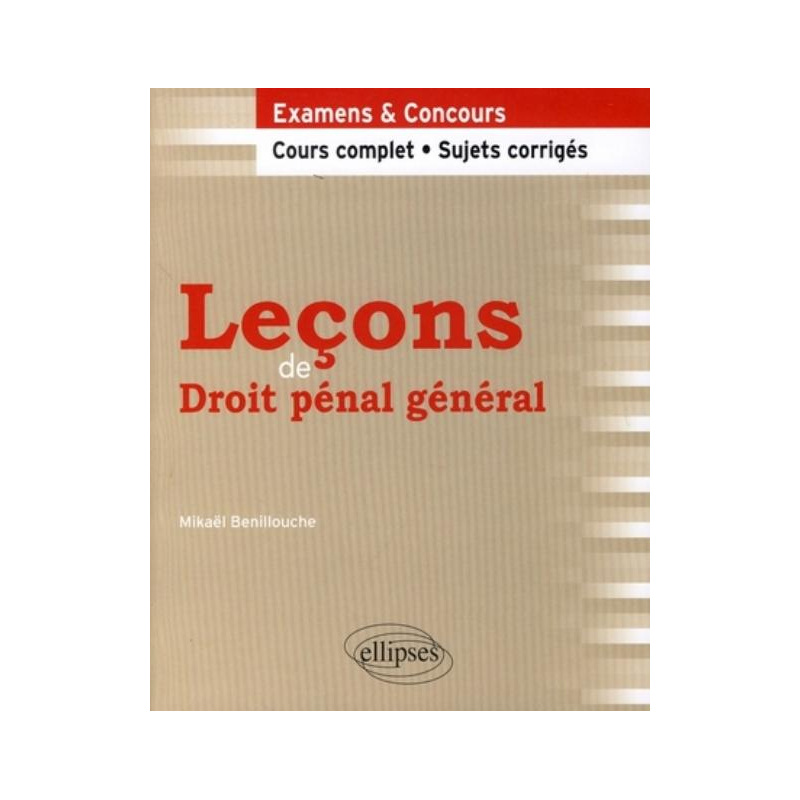 Leçons de droit pénal général. Cours complet et sujets corrigés
