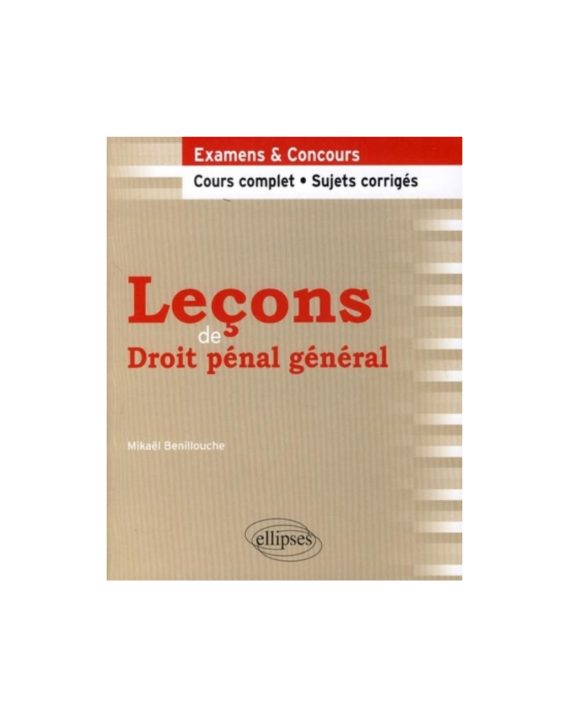 Leçons de droit pénal général. Cours complet et sujets corrigés