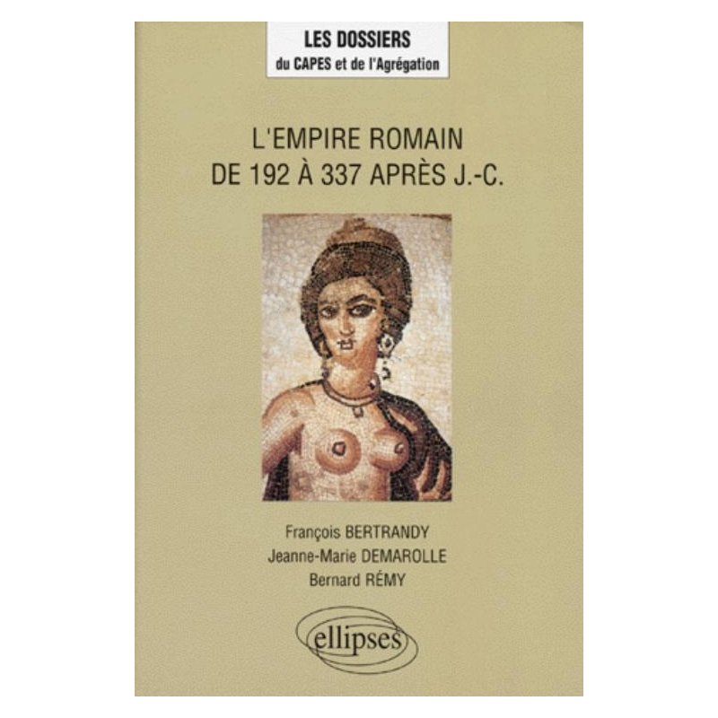 L'Empire romain de 192 à 337 après J.-C