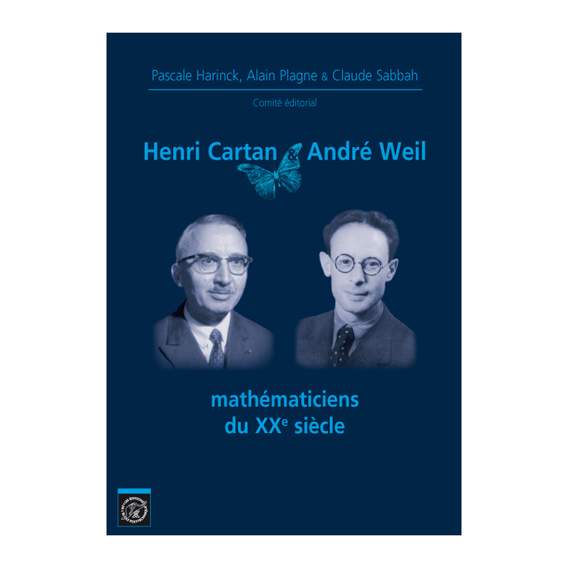 Henri Cartan & André Weil, mathématiciens du XXe siècle