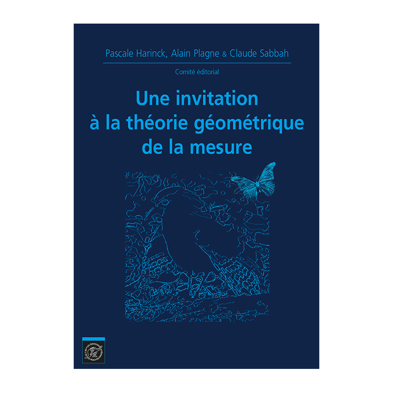 Une invitation à la théorie géométrique de la mesure – Journées mathématiques X-UPS 2017