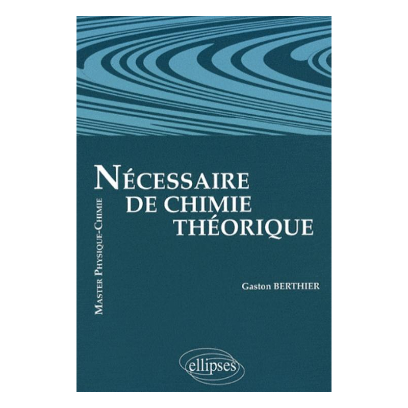 Nécessaire de chimie théorique - Niveau Master Physique-Chimie