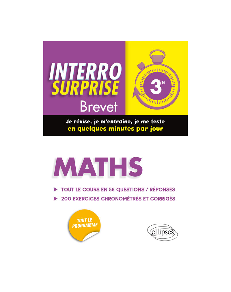 Maths Troisième/Brevet - Tout le cours en 58 questions/réponses et 200 exercices chronométrés et corrigés